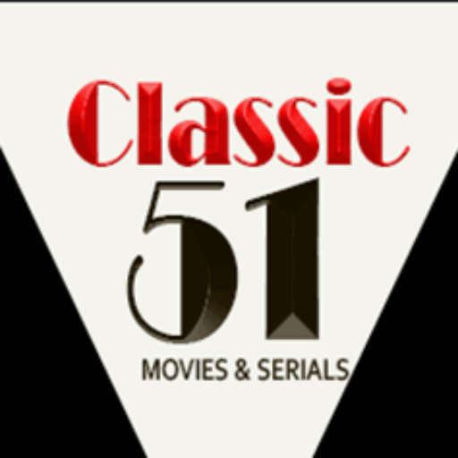 Classic 51 - Great Movies and Serials